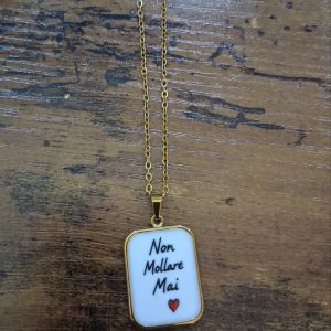 Collana Donna ciondolo "Non mollare mai"